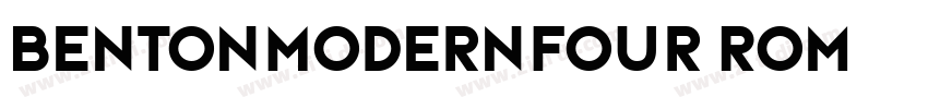 BentonModernFour Rom字体转换